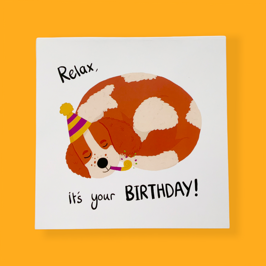 Relax it’s your Birthday! Card