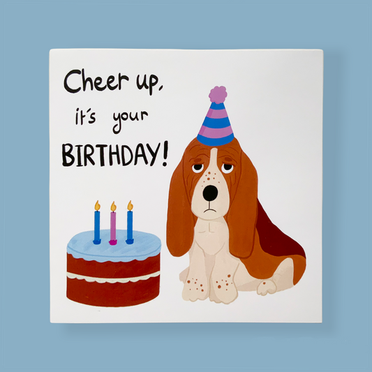 Cheer Up, it’s your Birthday! Card